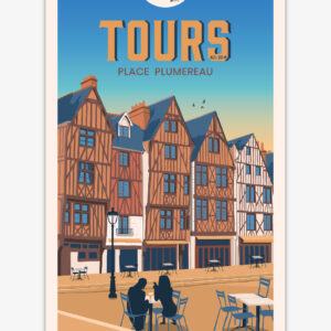 affiche-tours-vallee-de-la-loire-altitudeposters Affiche Tours - Place Plumereau - Vallée de la Loire