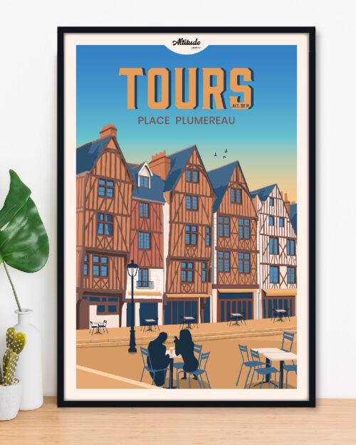 Affiche Tours - Place Plumereau - Vallée de la Loire