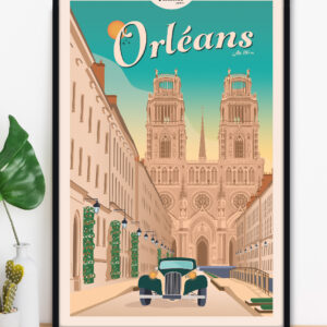 Affiche Orléans - Cathédrale Sainte-Croix - Val de Loire - Vallée de la Loire