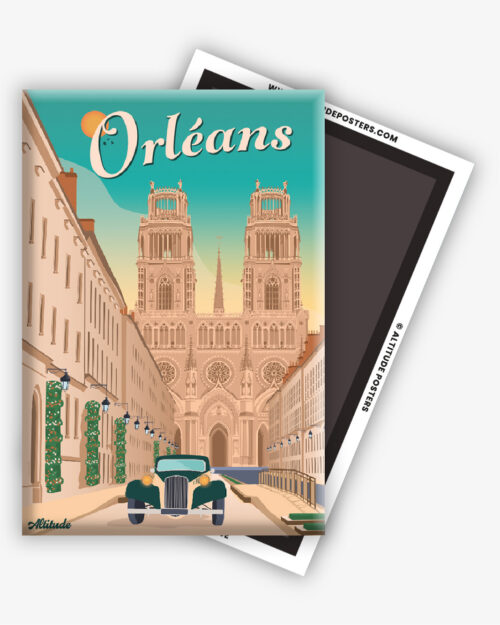 Magnet Orléans - Cathédrale Sainte-Croix - Val de Loire - Vallée de la Loire