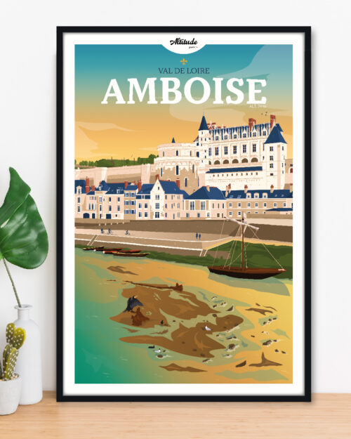 Affiche Amboise - Château Royal- Val de Loire